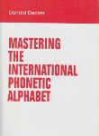 کتاب MASTERING THE INTERNATIONAL PHONETIC ALPHABET*