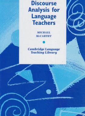 DISCOURSE ANALYSIS FOR LANGUAGE TEACHERS 'MCCARTHY (رهنما)