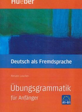 DEUTCH UBEN - UBUNGSGRAMMATIK FUR ANFANGER A1-B1 (زبانکده)