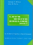 کتاب LETS WRITE ENGLISH 2 WISHON (رهنما)