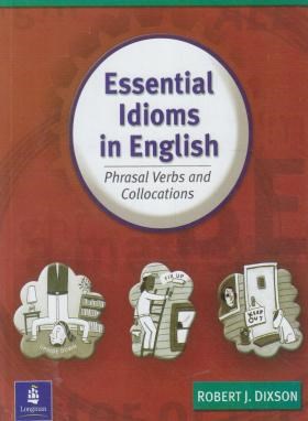 ESSENTIAL IDIOMS IN ENGLISH (رهنما)