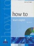 کتاب HOW TO TEACH ENGLISH  HARMER (رهنما)