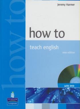 HOW TO TEACH ENGLISH  HARMER (رهنما)