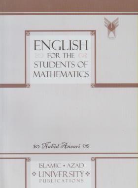 ENGLISH FOR THE STUDENT OF MATHEMATICS(انگلیسی ریاضی/انصاری/دانشگاه آزادرشت)*