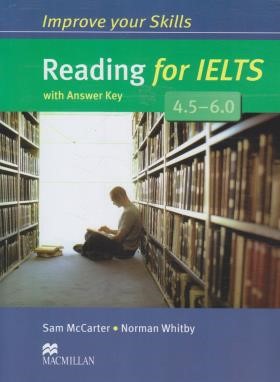IMPROVING YOUR SKILLS READING FOR IELTS 4.5-6.0 (رحلی/رهنما)