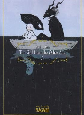 THE GIRL FROM THE OTHER SIDE 05 MANGA (وارش)