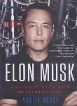 کتاب ELON MUSK ایلان ماسک:تسلا، اسپیس‌ اکس و تلاش برای دستیابی به آینده‌ای شگفت‌انگیز(معیارعلم)